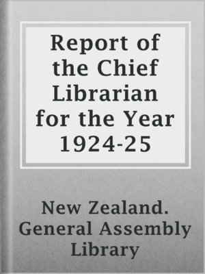 cover image of Report of the Chief Librarian for the Year 1924-25